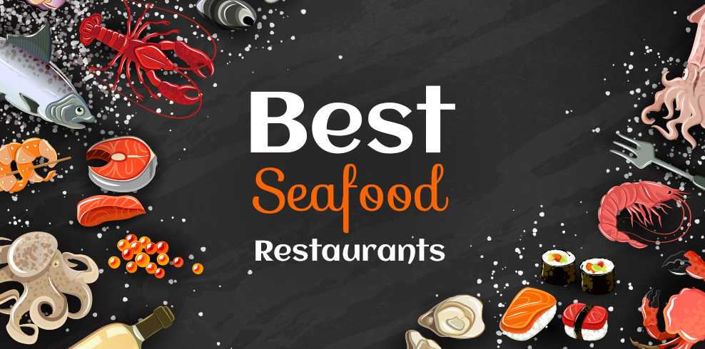 List Of Top 7 Best Seafood Restaurants