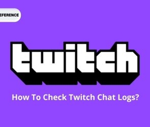 Twitch Logs: How To Check Twitch Chat Logs?