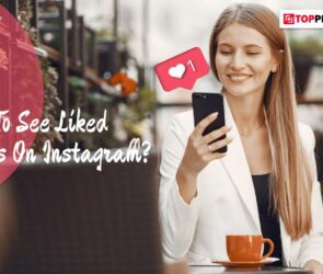 How To See Liked Posts On Instagram?