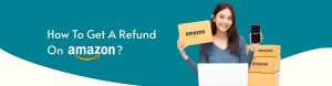 how to get a refund on amazon