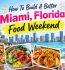 Miami food weekend